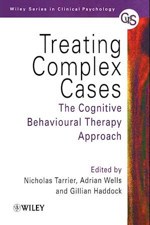 Treating Complex Cases – The Cognitive Behavioural  Therapy Approach