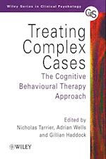 Treating Complex Cases – The Cognitive Behavioural  Therapy Approach
