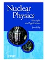 Nuclear Physics – Principles & Applications