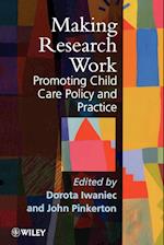 Making Research Work – Promoting Child Care Policy  & Practice
