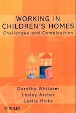 Working in Children's Homes – Challenges and Complexities