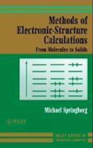 Methods of Electronic–Structure Calculations – From Molecules to Solids