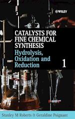 Catalysts for Fine Chemical Synthesis – Hydrolysis  Oxidation & Reduction V 1