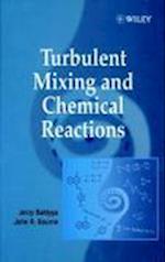 Turbulent Mixing & Chemical Reactions
