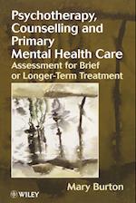Psychotherapy, Counselling & Primary Mental Health  Care  – Assessment for Brief or Longer–Term Treatment