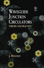 Waveguide Junction Circulators – Theory & Practice