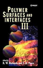 Polymer Surfaces & Interfaces III