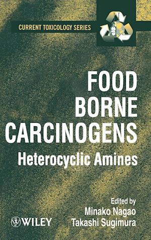 Food Borne Carcinogens – Heterocyclic Amines