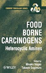 Food Borne Carcinogens – Heterocyclic Amines