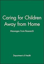 Caring for Children Away from Home – Messages from  Research