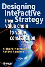 Designing Interactive Strategy – From Value Chain to Value Constellation