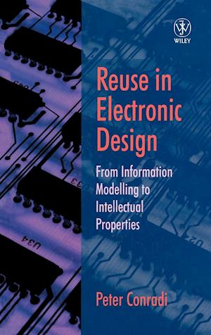 Reuse in Electronic Design – From Information Modelling to Intellectual Properties