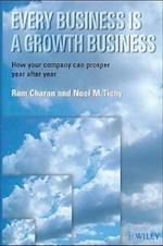 Every Business is a Growth Business – How Your Company Can Prosper Year After Year