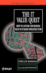 The IT Value Quest – How to Capture the Business Value of IT–Based Infrastructure