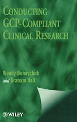 Conducting GCP–Compliant Clinical Research