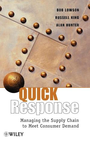 Quick Response – Managing the Supply Chain to Meet  Consumer Demand