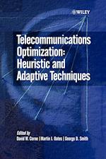 Telecommunications Optimization – Heuristic & Adaptive Techniques