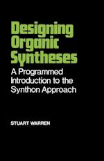 Designing Organic Syntheses – A Programmed Introduction to the Synthon Approach (Paper only)