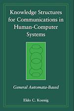 Knowledge Structures for Communications in Human–Computer Systems – General Automata–Based
