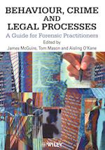 Behaviour, Crime & Legal Processes – A Guide for Forensic Practitioners