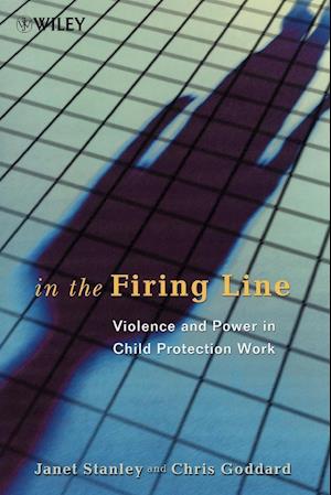 In the Firing Line – Violence & Power in Child Protection Work