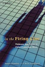 In the Firing Line – Violence & Power in Child Protection Work