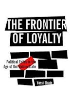The Frontier of Loyalty