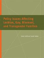 Policy Issues Affecting Lesbian, Gay, Bisexual, and Transgender Families