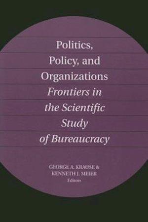 Politics, Policy, and Organizations