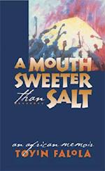 A Mouth Sweeter Than Salt