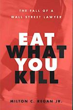 Regan, M:  Eat What You Kill