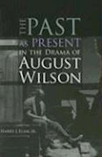 Elam, H:  The Past as Present in the Drama of August Wilson