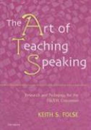 Folse, K:  The Art of Teaching Speaking