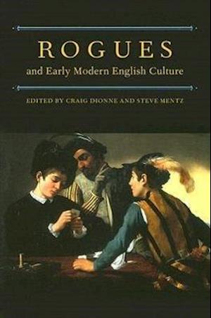 Rogues and Early Modern English Culture