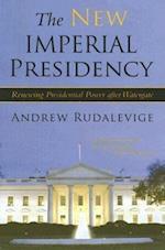 Rudalevige, A:  The New Imperial Presidency