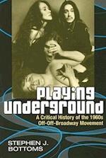 Bottoms, S:  Playing Underground