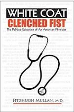 White Coat, Clenched Fist
