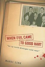 When Evil Came to Good Hart