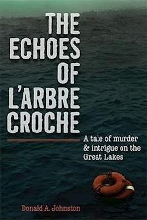 Johnston, D:  The Echoes of L'arbre Croche