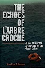 Johnston, D:  The Echoes of L'arbre Croche