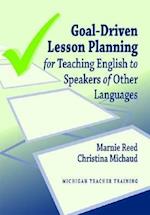 Goal-Driven Lesson Planning for Teaching English T