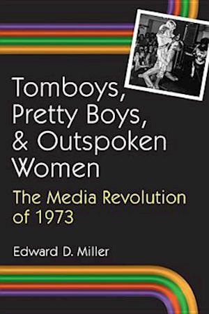 Tomboys, Pretty Boys, and Outspoken Women