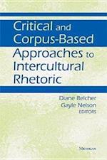 Critical and Corpus-Based Approaches to Intercultural Rheto