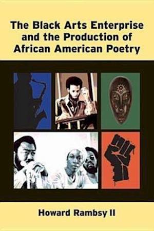 The Black Arts Enterprise and the Production of African American Poetry