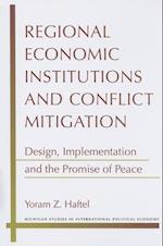 Regional Economic Institutions and Conflict Mitigation
