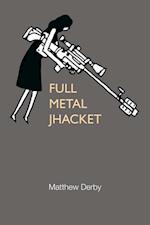 Full Metal Jhacket