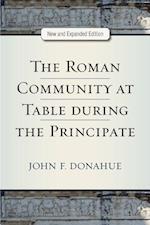 The Roman Community at Table During the Principate, New and Expanded Edition