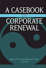 Platt, H:  A Casebook on Corporate Renewal