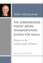 The Underground Poetry Metro Transportation System for Souls