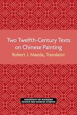 Two Twelfth-Century Texts on Chinese Painting